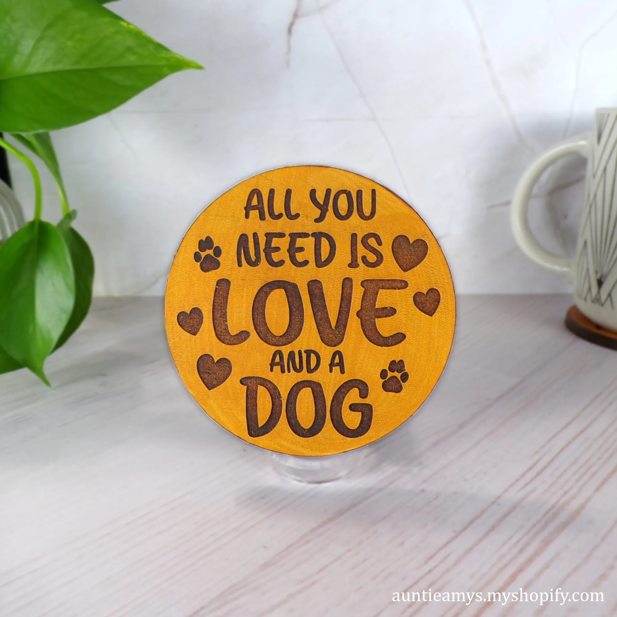 All You Need Is Love And A Dog - Leather Coaster