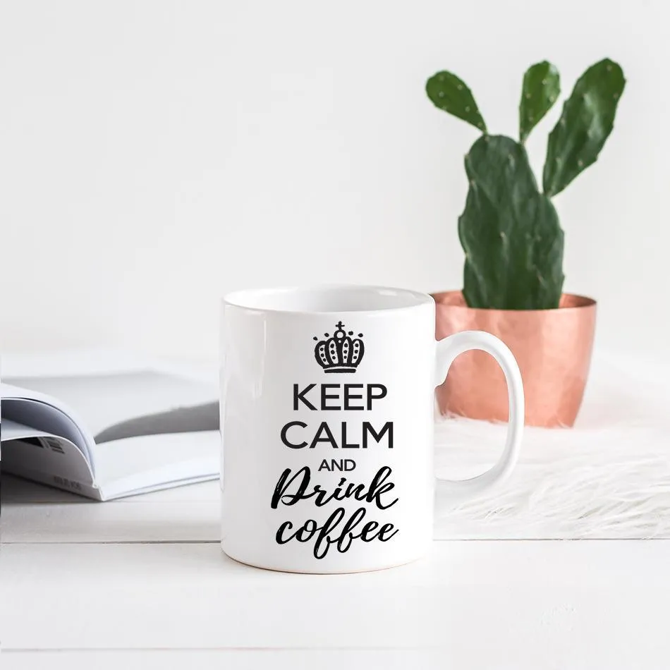 Keep Calm and Drink Coffee Mug