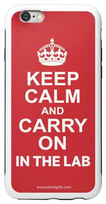 "Keep Calm and Carry On in the Lab" - Protective iPhone 6/6s Case